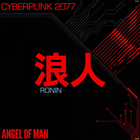 Angel Of Man- Ronin: Cyberpunk 2077