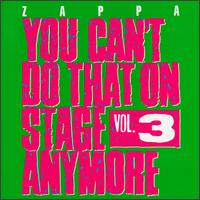 Frank Zappa- You Can't Do That On Stage Anymore Vol. 3 (Remastered)