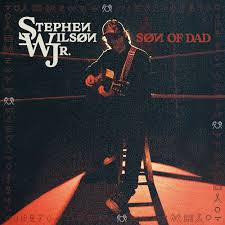 Stephen Wilson Jr.- Son Of Dad