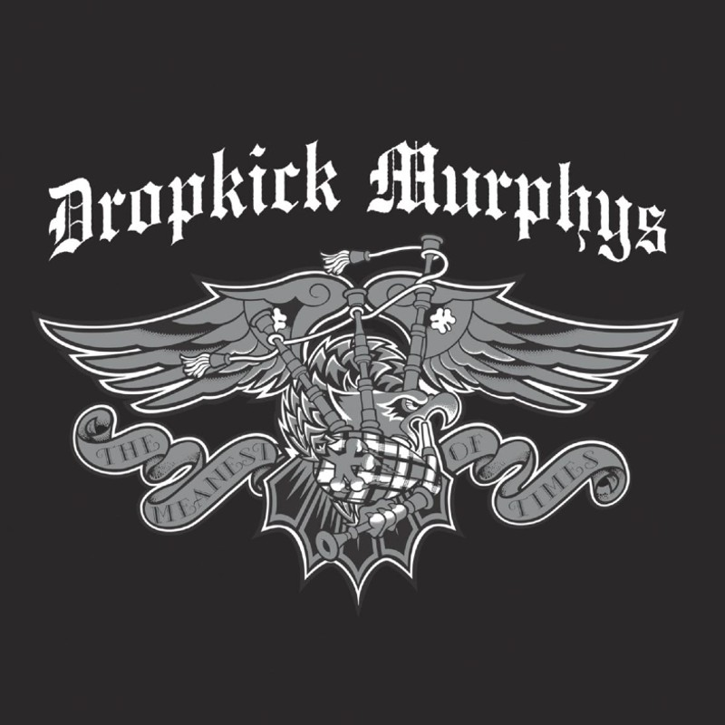 Dropkick Murphys- The Meanest Of Times