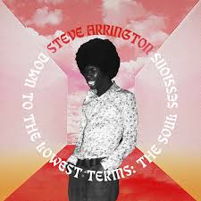 Steve Arrington – Down To The Lowest Terms: The Soul Sessions