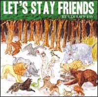 Les Savy Fav- Let's Stay Friends