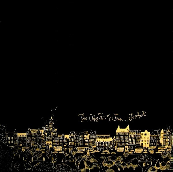 Josef K- The Only Fun In Town / Sorry For Laughing