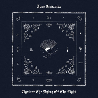 José González- Against The Dying Of The Light