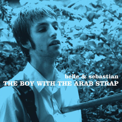 Belle & Sebastian- The Boy With The Arab Strap (25th Anniversary)