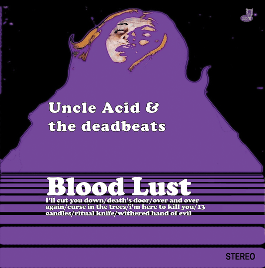 Uncle Acid & The Deadbeats- Blood Lust