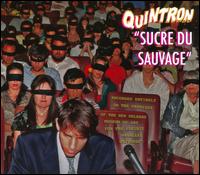 Quintron- Sucre du Sauvage
