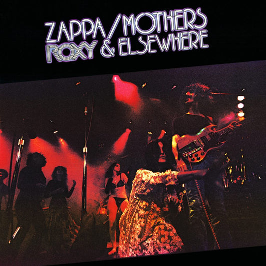 Frank Zappa & The Mothers Of Invention- Roxy & Elsewhere