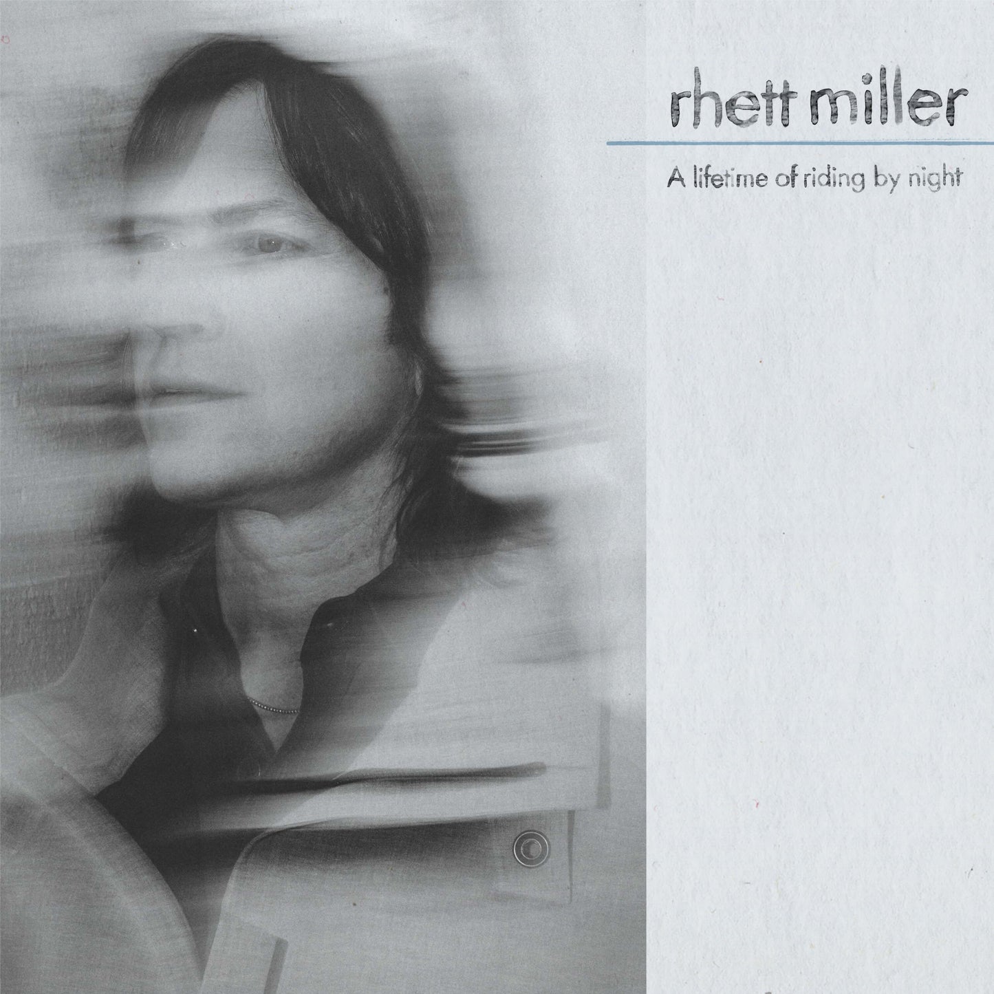 Rhett Miller - A Lifetime Of Riding By Night