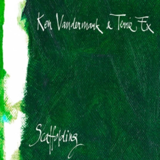 Ken Vandermark, Terrie Ex- Scaffolding