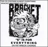 Bracket- "E" Is For Everything On Fat Wreck Chords
