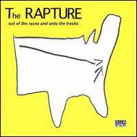 The Rapture- Out of the Races and Onto the Tracks