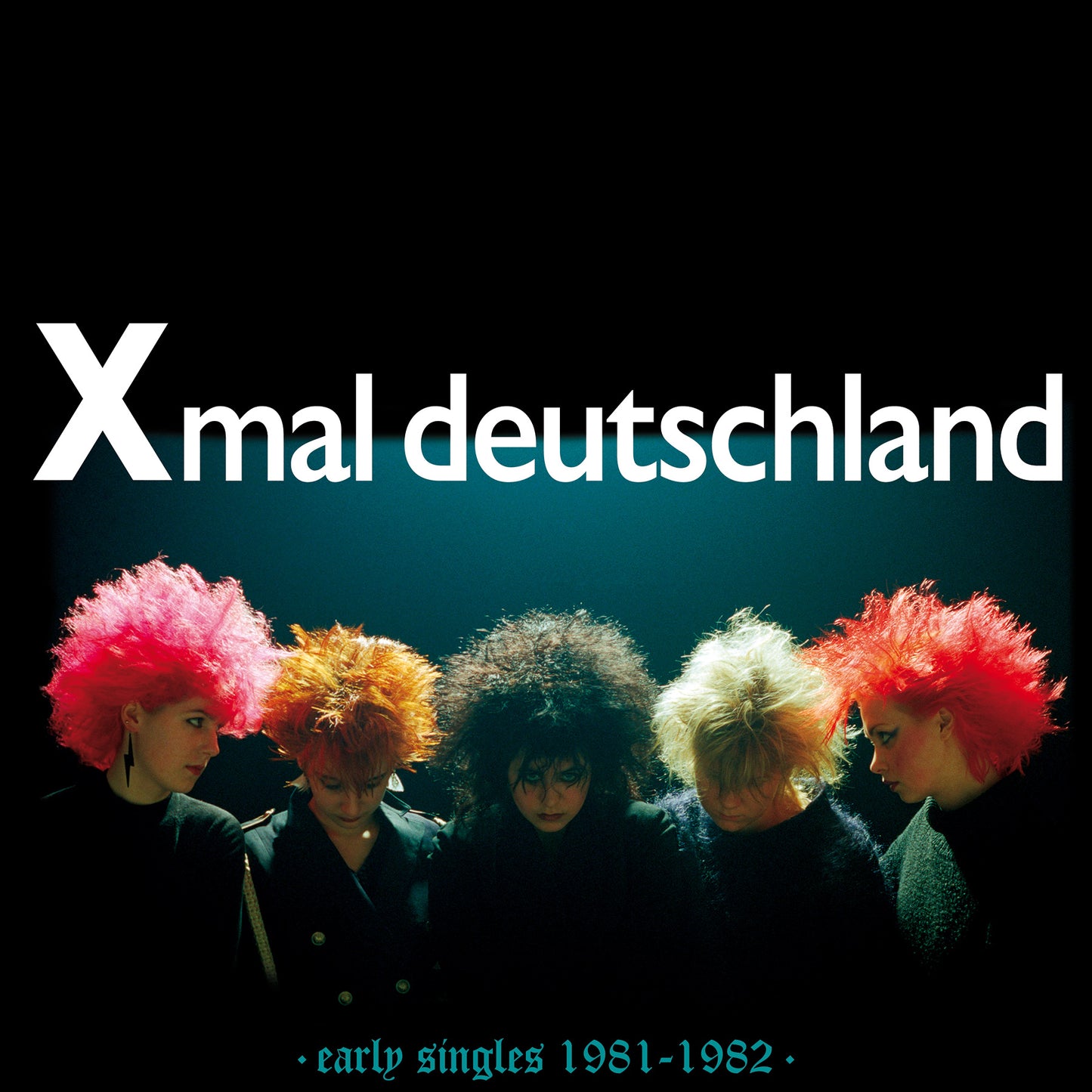 Xmal Deutschland- Early Singles (1981-1982)