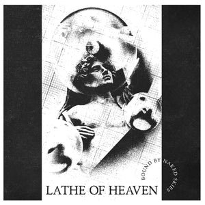 Lathe Of Heaven- Bound By Naked Skies