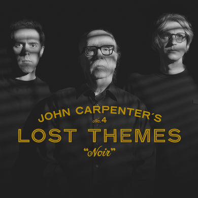 John Carpenter / Cody Carpenter / Daniel Davies- Lost Themes IV: Noir