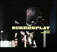 John Parish- Screenplay