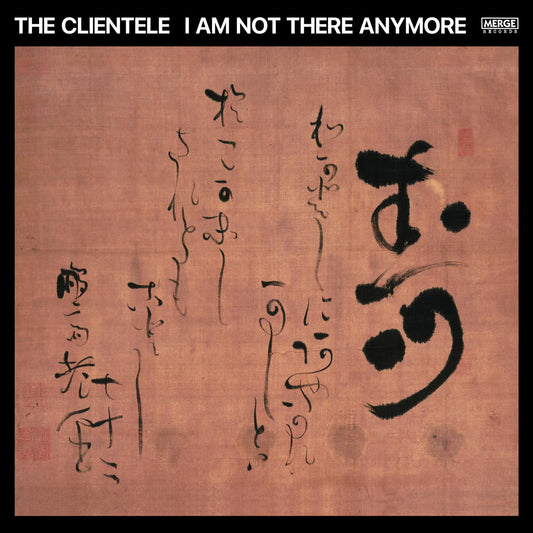 The Clientele- I Am Not There Anymore