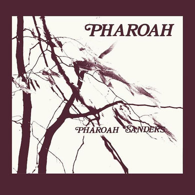 Pharoah Sanders- Pharoah