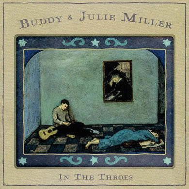 Buddy & Julie Miller- In The Throes