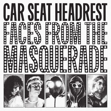 Car Seat Headrest- Faces From The Masquerade