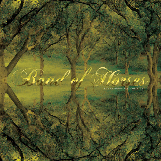 Band Of Horses- Everything All The Time (20th Anniversary Edition)