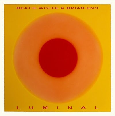 Brian Eno & Beatie Wolfe - Luminal