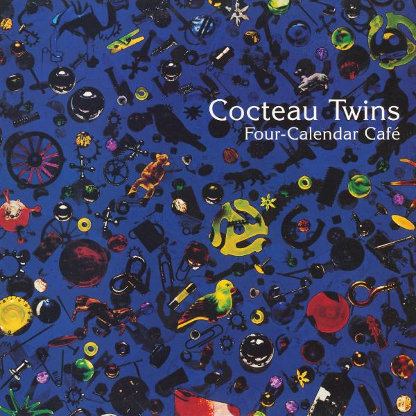 Cocteau Twins- Four Calendar Café