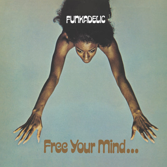 Funkadelic- Free Your Mind And Your Ass Will Follow PREORDER OUT 5/1