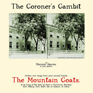 The Mountain Goats- The Coroner's Gambit PREORDER OUT 6/28