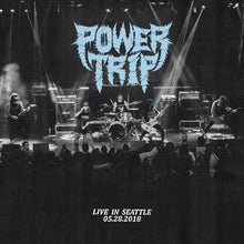 Load image into Gallery viewer, Power Trip- Live In Seattle