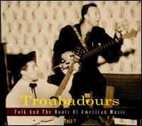 V/A- Troubadours (Folk And The Roots Of American Music Part 3)