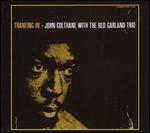 John Coltrane With The Red Garland Trio- Traneing In (Remastered)