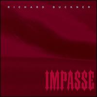 Richard Buckner- Impasse