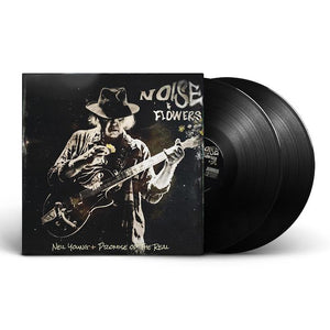 Neil Young + Promise Of The Real- Noise And Flowers