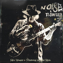 Load image into Gallery viewer, Neil Young + Promise Of The Real- Noise And Flowers