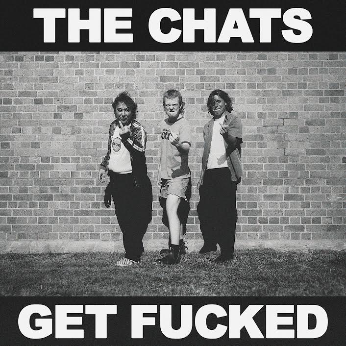 The Chats- Get Fucked
