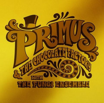 Primus- Primus & The Chocolate Factory With The Fungi Ensemble
