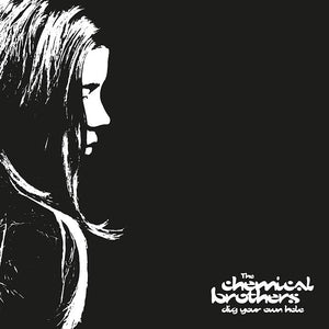 The Chemical Brothers- Dig Your Own Hole (25th Anniversary)