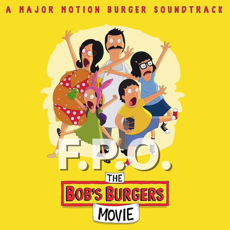 Bob's Burgers- Music From The Bob's Burgers Movie