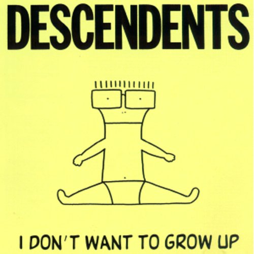 Descendents- I Don't Want To Grow Up