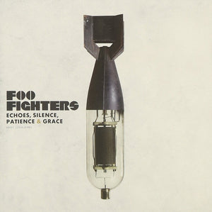 Foo Fighters- Echoes, Silence, Patience, & Grace