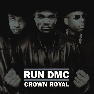 Run-DMC- Crown Royal