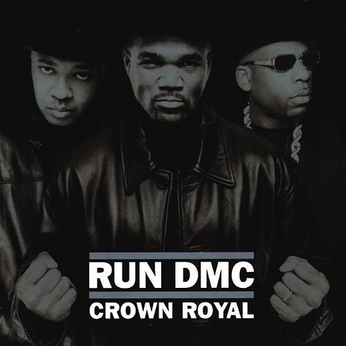 Run-DMC- Crown Royal