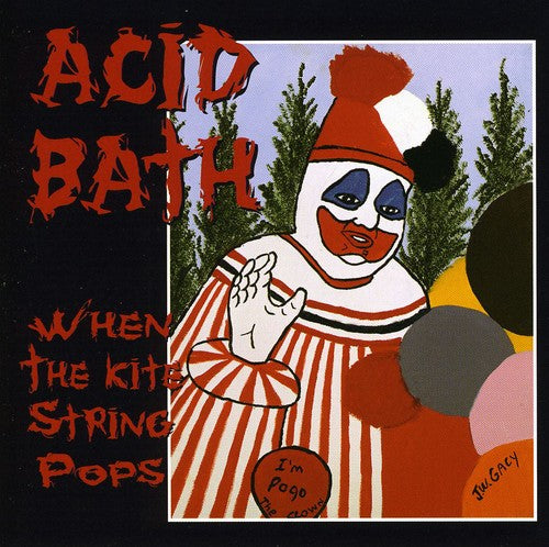 Acid Bath- When The Kite String Pops