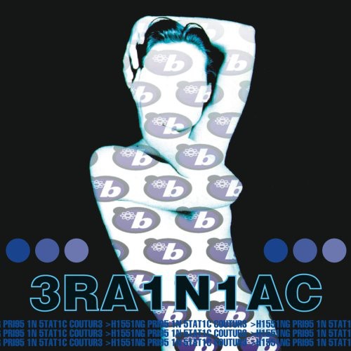 Brainiac- Hissing Prigs In Static Couture
