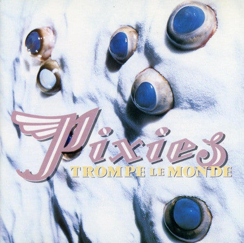 Pixies- Trompe Le Monde