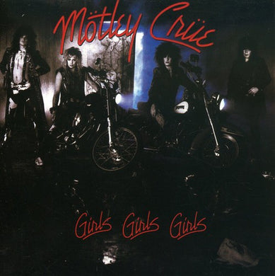 Motley Crue- Girls, Girls, Girls