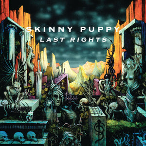 Skinny Puppy- Last Rights