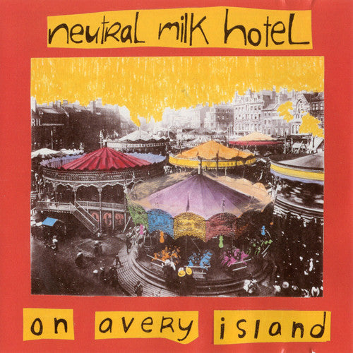 Neutral Milk Hotel- On Avery Island