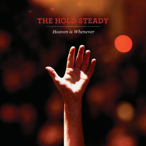 The Hold Steady- Heaven Is Whenever